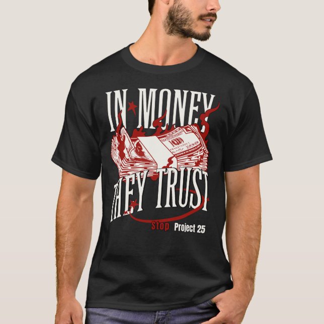 Oligarchie Critique Money konzentrierte politische T-Shirt (Vorderseite)
