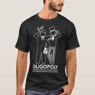 Oligopol-Shirt T-Shirt