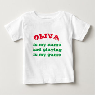 ***OLIVA*** IST MEIN NAME UND "SPIELEN" IST MEIN S BABY T-SHIRT
