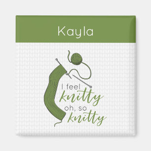 Olive Green Ich fühle mich Knitty, Oh, so Knitty Magnet
