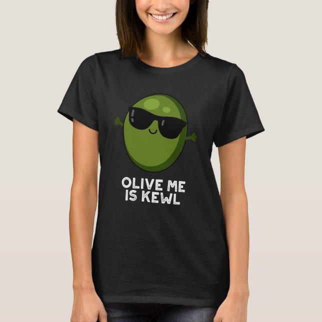 Olive Me is Kewl Cool Olive Puppe Dark BG T-Shirt (Vorderseite)