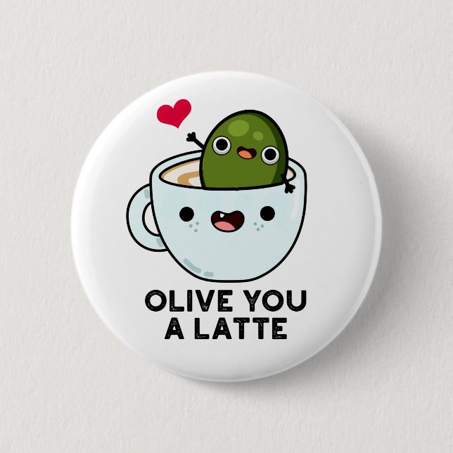 Olive you a Latte Funny Food Pub Button (Vorderseite)