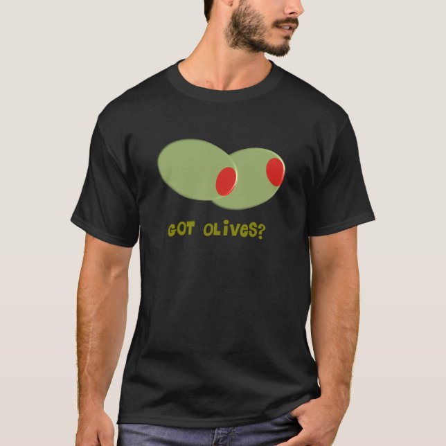 Oliven-Entwurfs-Geschenke "got Oliven? " T-Shirt (Vorderseite)