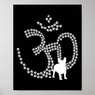 Om Dog Pfoten Französische Bulldogge Yoga Aum Ohm Poster