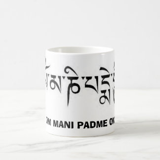 OM Mani Padme OM Verwandlungstasse