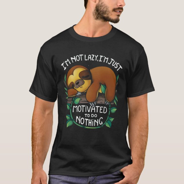 om not lazy im just motivated to do nothing T-Shirt (Vorderseite)