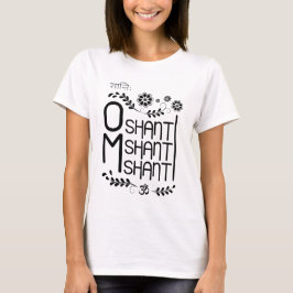 Om shanti shanti shanti shanti mantra T - Shirt