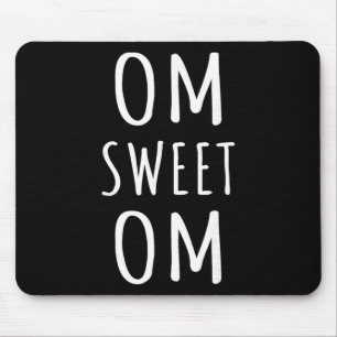 Om Sweet Om Zen Yoga Meditation Spiritualer Kriege Mousepad