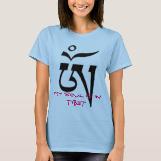 OM - TIBETANISCHES SKRIPT, MEIN SOUL IST IN TIBET T-Shirt