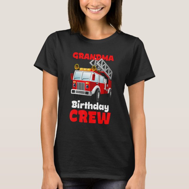 Oma Birthday Crew Feuerwehrfahrzeug Feuerwehrfirem T-Shirt (Vorderseite)