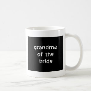 Oma der Braut Kaffeetasse