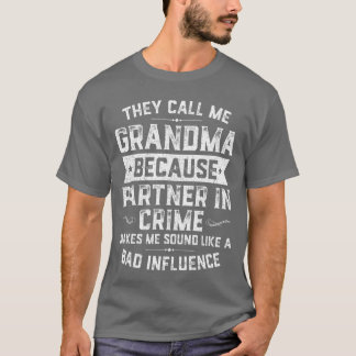 Oma Geschenke Sie nennen mich Oma, weil Partner i T-Shirt
