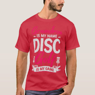 Oma ist mein Name Disk Golf ist mein Spiel T-Shirt