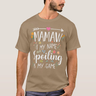 Oma ist mein Name Verwöhnen ist mein Spiel Lustige T-Shirt