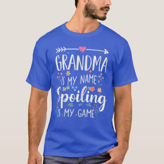 Oma ist mein Name Verwöhnen ist mein Spiel Lustige T-Shirt