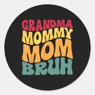 Oma Mommy Mama Bruh Funny Runder Aufkleber