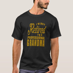 Oma Rente Ich bin Beruflich Rent Grand T-Shirt