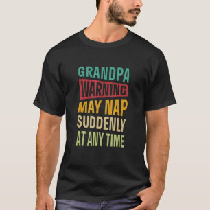 Oma Warnung kann Nickerchen plötzlich zu jedem Zei T-Shirt