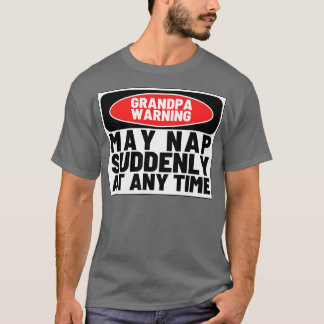 Oma Warnung kann Nickerchen plötzlich zu jeder Zei T-Shirt