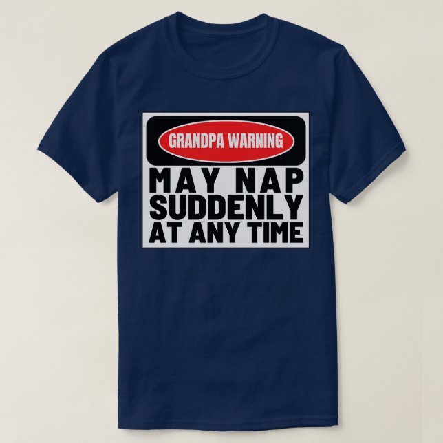 Oma Warnung kann Nickerchen plötzlich zu jeder Zei T-Shirt (Design vorne)