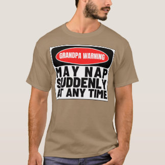Oma Warnung kann Nickerchen plötzlich zu jeder Zei T-Shirt