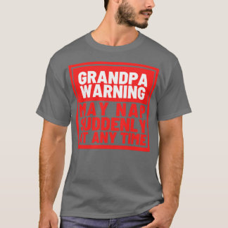 Oma Warnung kann Nickerchen plötzlich zu jeder Zei T-Shirt