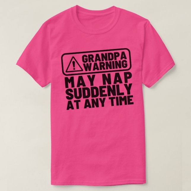 Oma Warnung kann Nickerchen plötzlich zu jeder Zei T-Shirt (Design vorne)