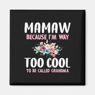 Oma, weil ich zu cool bin, um Oma Flora genannt zu Magnet