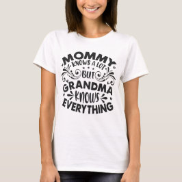 Oma weiß alles, was der Tag der Mutter ist T-Shirt