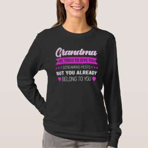 Oma, wir haben versucht, dir Schrei zu geben Großm T-Shirt