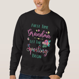 Oma zum ersten Mal Oma Ließ den verderblichen Anfa Sweatshirt