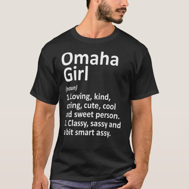 Omaha Girl Ne Nebraska Funny City Zuhause Roots T-Shirt (Vorderseite)