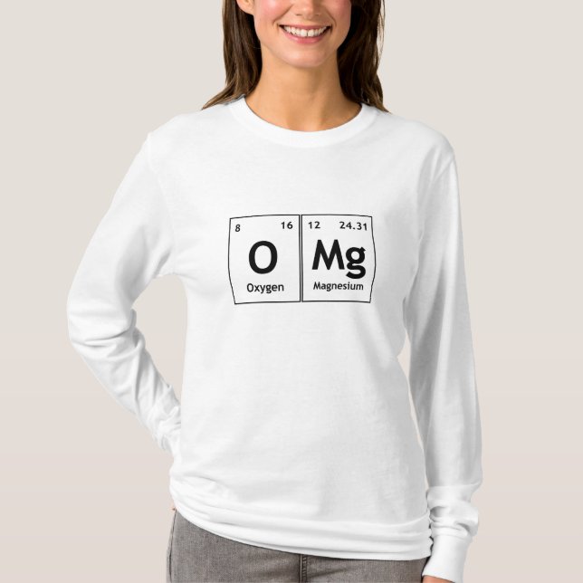 OMg Chemie-Periodensystem-Wort-Element-Symbole T-Shirt (Vorderseite)