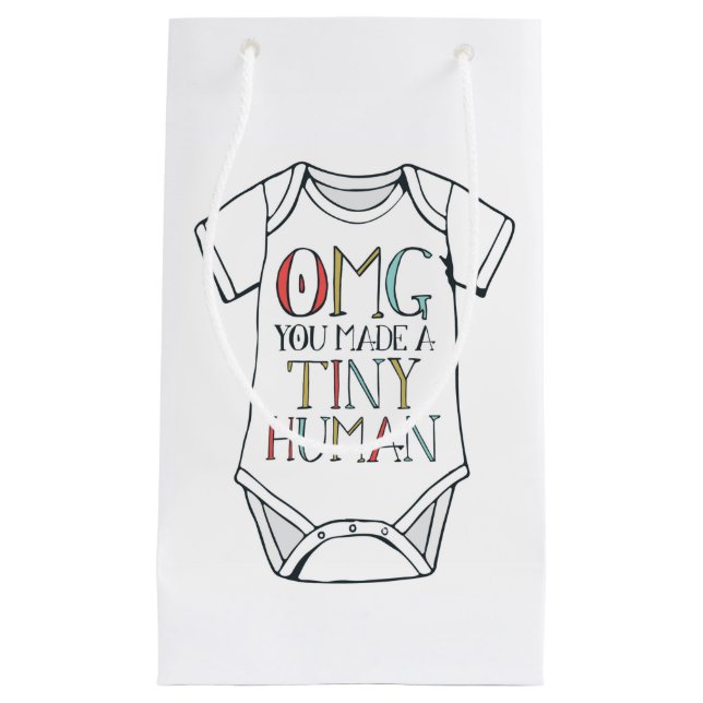OMG, du hast einen winzigen menschlichen Geschenkb Kleine Geschenktüte (Vorderseite)