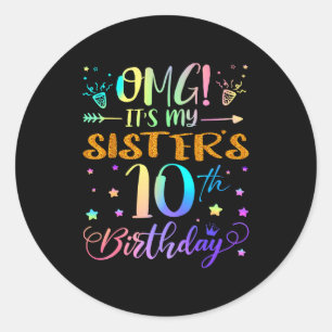 Omg Es Ist Der 10. Geburtstag Meiner Schwester Süß Runder Aufkleber