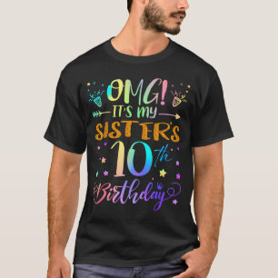 Omg Es Ist Der 10. Geburtstag Meiner Schwester Süß T-Shirt