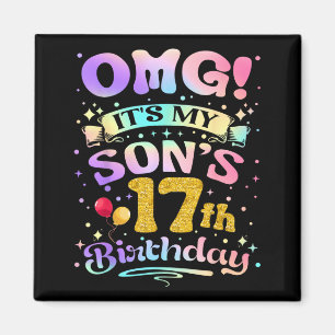 Omg Es Ist Der 17. Geburtstag Meines Sohnes Glückl Magnet
