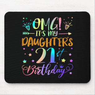 Omg Es Ist Der 21. Geburtstag Meiner Tochter Süße Mousepad