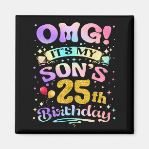 Omg Es Ist Der 25. Geburtstag Meines Sohnes Glückl Magnet