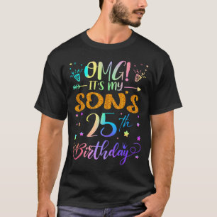 Omg Es Ist Der 25. Geburtstag Meines Sohnes Süße 2 T-Shirt