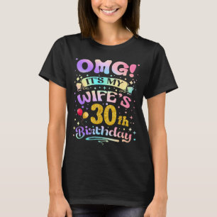 Omg Es Ist Der 30. Geburtstag Meiner Frau Glücklic T-Shirt