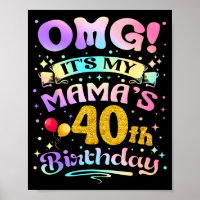 Omg Es Ist Der 40. Geburtstag Meiner Mama Happy 40
