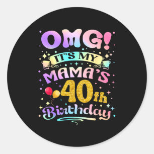 Omg Es Ist Der 40. Geburtstag Meiner Mama Herzlich Runder Aufkleber