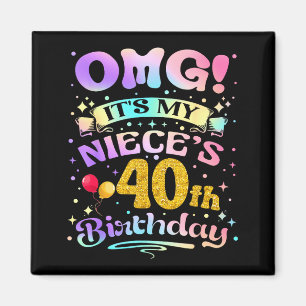 Omg Es Ist Der 40. Geburtstag Meiner Nichte Happy Magnet