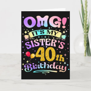 Omg Es Ist Der 40. Geburtstag Meiner Schwester Hap Karte