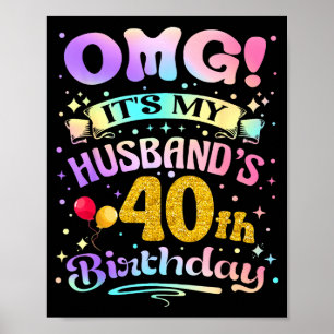 Omg es ist der 40. Geburtstag meines Mannes, herzl Poster