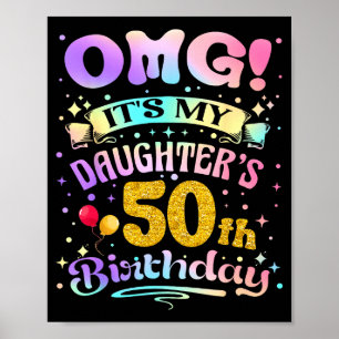 Omg Es Ist Der 50. Geburtstag Meiner Tochter Glück Poster