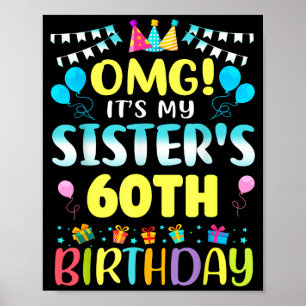 Omg Es Ist Der 60. Geburtstag Meiner Schwester Süß Poster