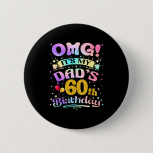 Omg Es Ist Der 60. Geburtstag Meines Vaters Alles Button
