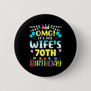 Omg Es Ist Der 70. Geburtstag Meiner Frau Süße 70 Button